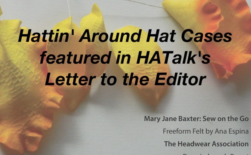 HATalk 135 Letter to the Editor – Hat Cases