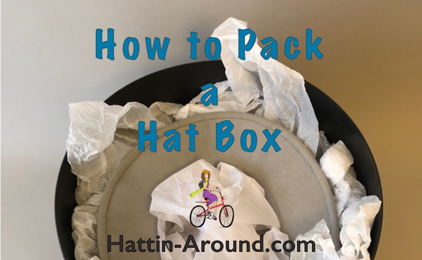 How to Pack a Hat Box